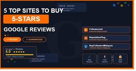 5 Top Sites to Buy 5-Stars Google Reviews (Tested & Guaranteed)
